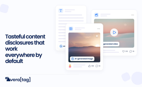 AI disclosure examples for different content types provided by vera[tag]
